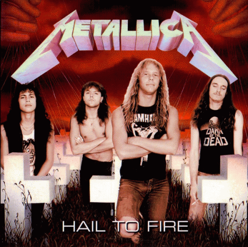 Metallica : Hail to Fire